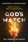 Image for God&#39;s Match : How to Light a Fire in Your Church