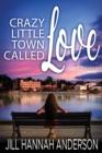 Image for Crazy Little Town Called Love