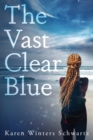 Image for The Vast Clear Blue