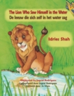 Image for The Lion Who Saw Himself in the Water / De leeuw die zich zelf in het water zag : Bilingual English-Dutch Edition / Tweetalige Engels-Nederlands editie