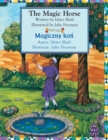 Image for The Magic Horse / Magiczny kon : Bilingual English-Polish Edition / Wydanie dwujezyczne angielsko-polskie
