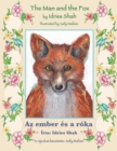 Image for The Man and the Fox / Az ember es a roka : Bilingual English-Hungarian Edition / Ketnyelvu angol-magyar kiadas