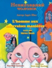 Image for L&#39;homme aux mauvaises manieres / ??????????? ??????? : Edition bilingue francais-ukrainien /