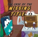Image for The Case of The Missing Title