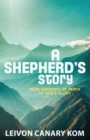 Image for A Shepherd&#39;s Story : From Shadows of Death to God&#39;s Glory