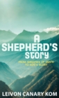 Image for A Shepherd&#39;s Story : From Shadows of Death to God&#39;s Glory