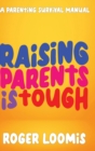 Image for Raising Parents Is Tough