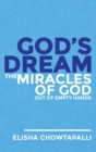 Image for God&#39;s Dream : The Miracles of God out of Empty Hands