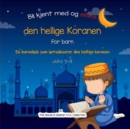 Image for Bli kjent med den hellige koranen : En barnebok som introduserer den hellige koranen
