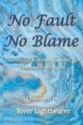 Image for No Fault, No Blame : Channeled Encouragement for Trauma Survivors
