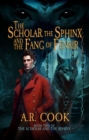 Image for Scholar, the Sphinx, and the Fang of Fenrir: A Young Adult Fantasy Adventure