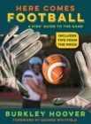 Image for Here Comes Football! : A Kids&#39; Guide to the Game