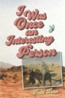 Image for I Was Once an Interesting Person