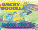 Image for Wacky-Doodle Work Trucks