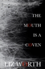Image for The Mouth Is A Coven