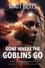 Image for Gone Where the Goblins Go