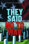 Image for THEY SAID NO TO WAR
