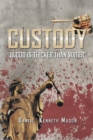 Image for Custody: Blood is Thicker than Water