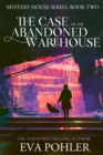 Image for The Case of the Abandoned Warehouse