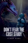 Image for Don&#39;t Fear the Cost Study