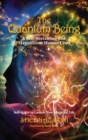 Image for The Quantum Being : A Self-Sustaining and Magnificent Human Craft