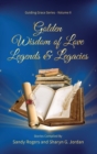 Image for Golden Wisdom of Love Legends &amp; Legacies