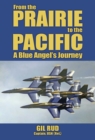 Image for From the Prairie to the Pacific: A Blue Angel&#39;s Journey