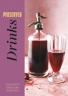 Image for Preserved: Drinks : 25 Recipes : Volume 3