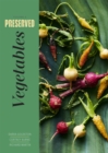 Image for Preserved: Vegetables : 25 Recipes : Volume 4