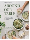 Image for Around Our Table : Wholesome Recipes to Feed Your Family and Friends