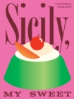 Image for Sicily, My Sweet