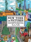 Image for New York in Pictures - an illustrated tour of NYC &amp; facts about its famous sites : Learn about the Big Apple while looking at colorful engaging artwork of people, buildings, and places to visit.
