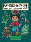 Image for Famous Artist Paper Doll Coloring Book : Kids can Dress Up the Dolls in Costumes of 10 Different Well-Known Artists! Comes with a Biography for Each Painter, so that Girls and Boys can Learn Art Histo