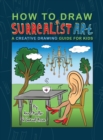 Image for How To Draw Surrealist Art