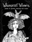 Image for Whimsical Women - Poems of Growth, Healing and Humor