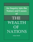 Image for An inquiry into the nature and causes of the wealth of nations