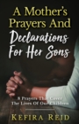 Image for A Mother&#39;s Prayers and Declarations for Her Sons