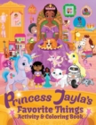 Image for Princess Jayla&#39;s Favorite Things Activity &amp; Coloring Book : For kids Ages 4-8: Mermaids, Unicorns, Tracing, Color By Number, Mazes, Connect The Dots