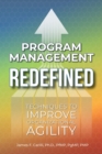 Image for Program Management Redefined : Techniques to Improve Organizational Agility
