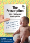 Image for The Prescription for a Happy and Healthy Child : 113 Questions Answered by a Top Pediatrician (Ages 0-5)