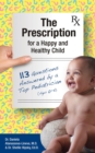 Image for Prescription for a Happy and Healthy Child: 113 Questions Answered by a Top Pediatrician (Ages 0-5)