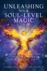 Image for Unleashing Your Soul-Level Magic