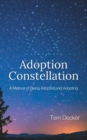 Image for Adoption Constellation : A Memoir of Being Adopted and Adopting
