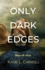 Image for Only Dark Edges