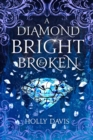Image for A Diamond Bright And Broken