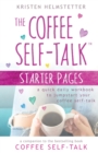 Image for The Coffee Self-Talk Starter Pages