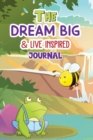 Image for The Dream Big &amp; Live Inspired Journal