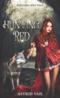 Image for Hunting Red : Fairytales after Dark