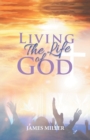 Image for Living The Life of God