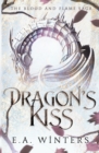 Image for Dragon&#39;s Kiss (The Blood &amp; Flame Saga, book 1)